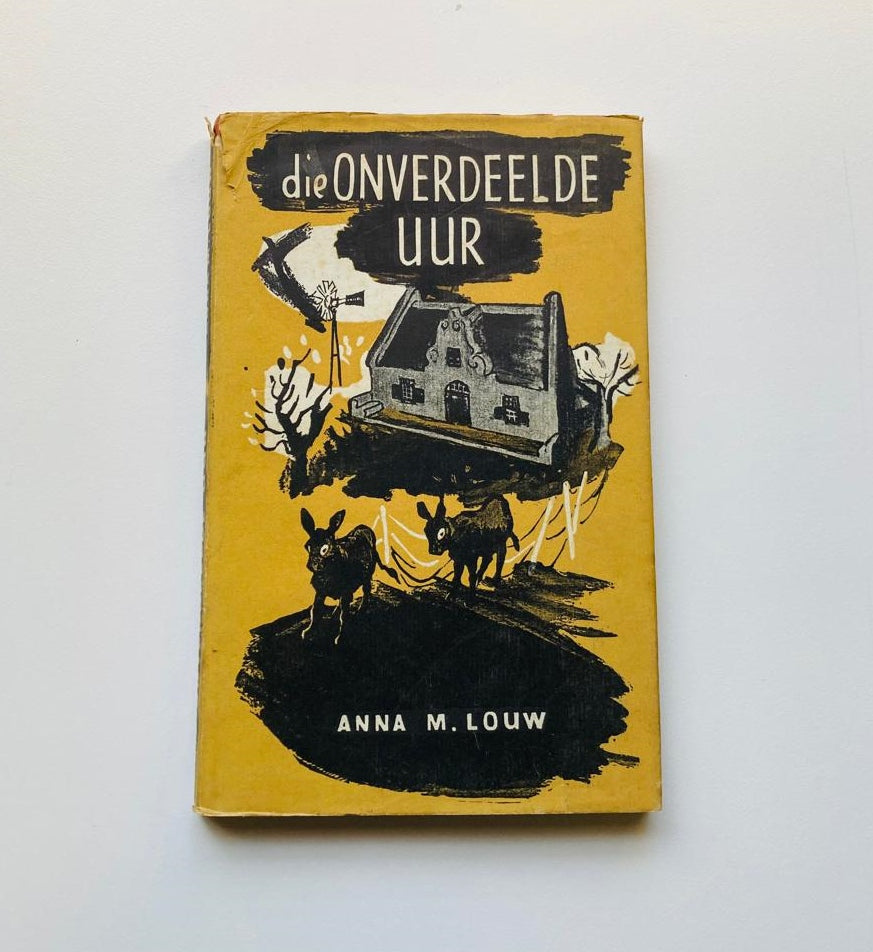 Die onverdeelde uur - Anna M. Louw