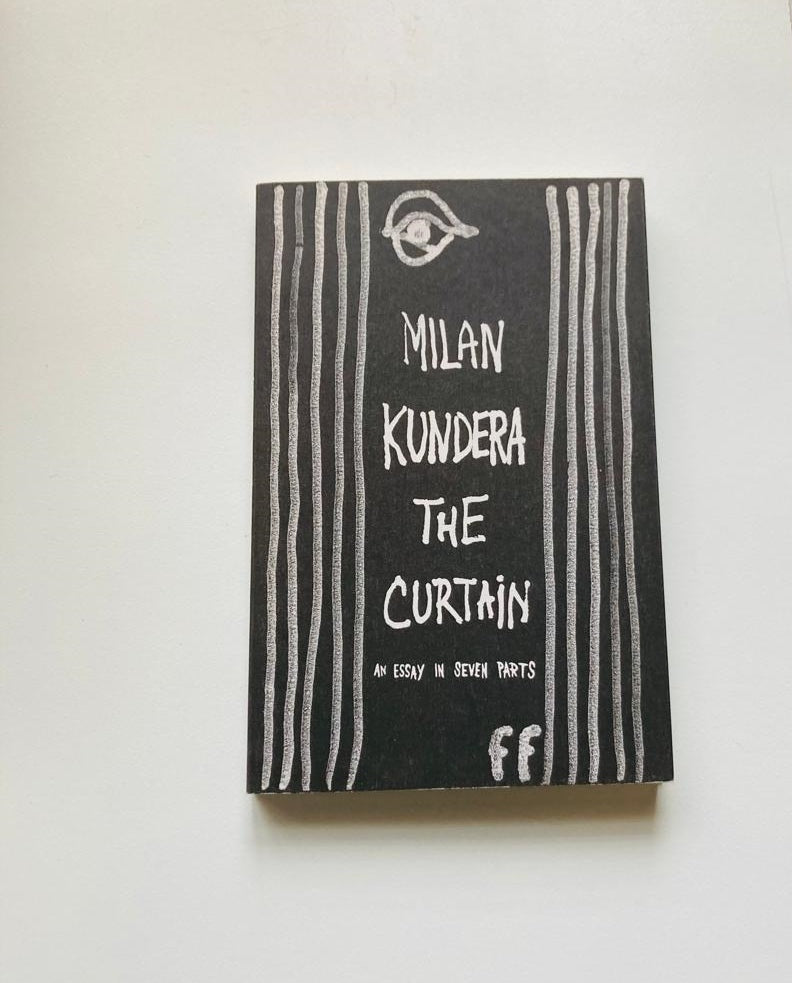 The curtain: An essay in seven parts - Milan Kundera