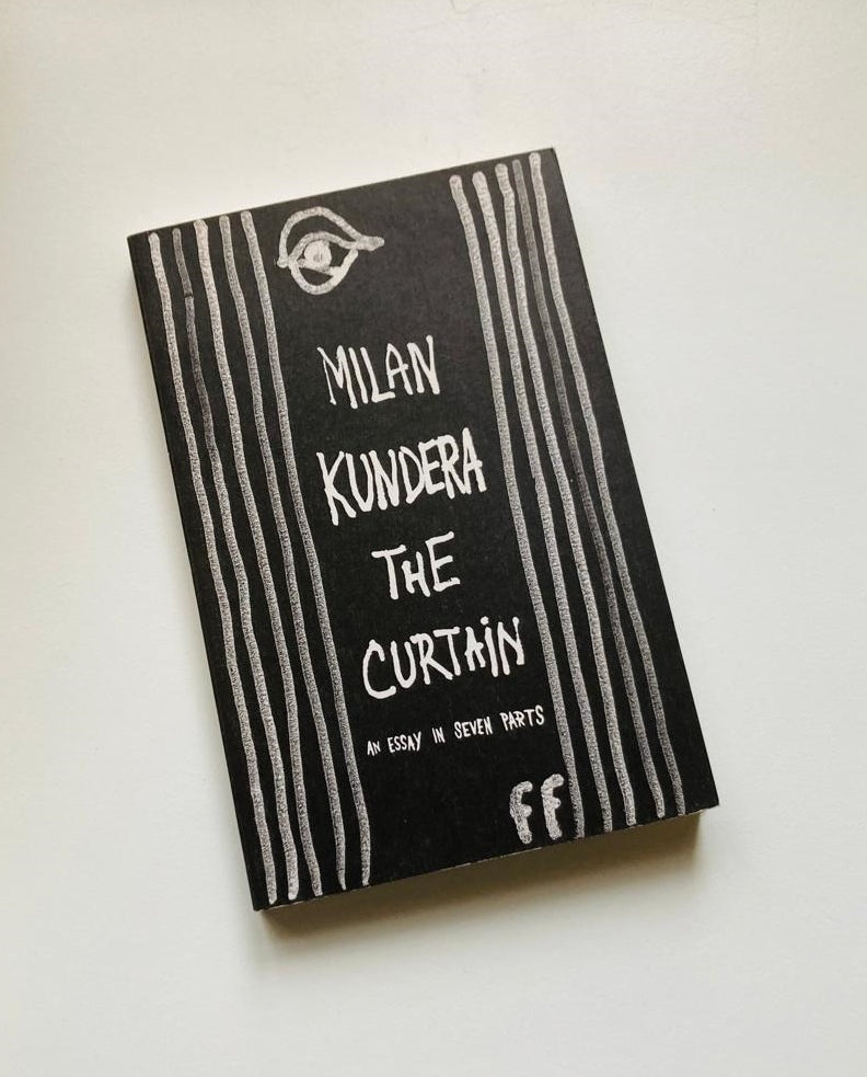 The curtain: An essay in seven parts - Milan Kundera