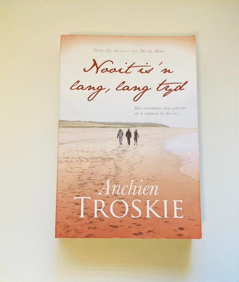 Nooit is ’n lang, lang tyd - Anchien Troskie