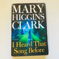 I heard that song before - Mary Higgins Clark (First edition)