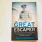 The great escaper: The life and death of Roger Bushell