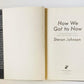 How we got to now: Six innovations that made the modern world - Steven Johnson
