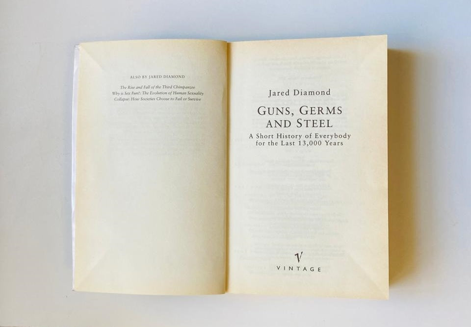 Guns, germs and steel: A short history of everybody for the last 13,000 years - Jared Diamond