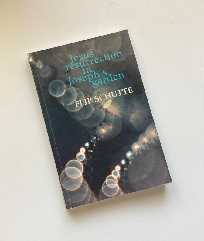 Jesus' resurrection in Joseph's garden - Flip Schutte (First edition)