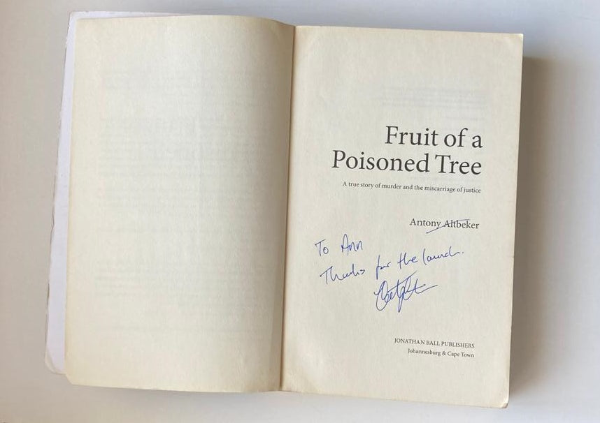 Fruit of a poisoned tree: A true story of murder and the miscarriage of justice - Anthony Altbeker (Signed)