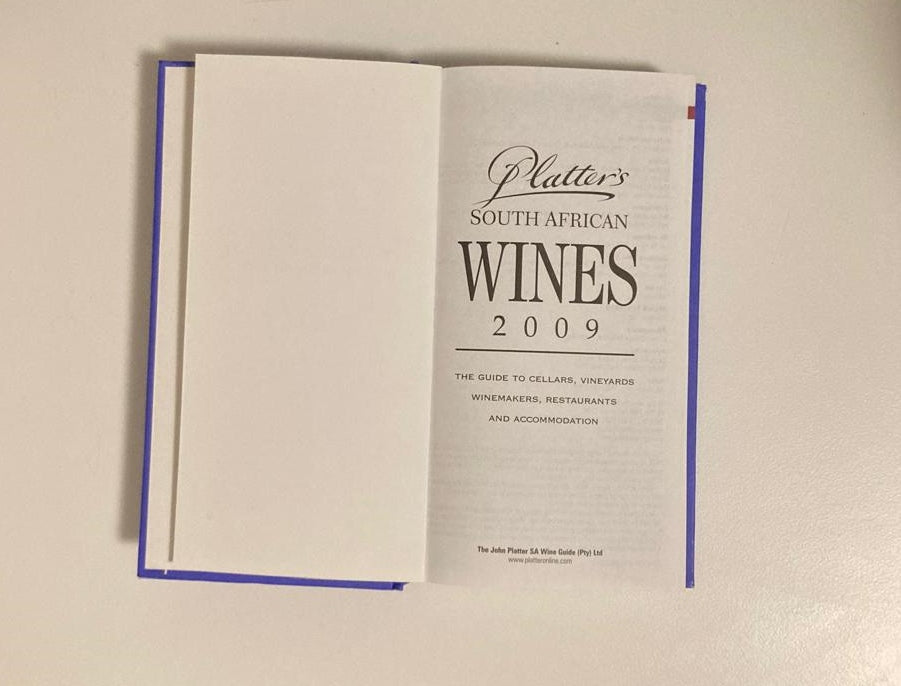 Platter's South African Wines 2009: The guide to cellars, vineyards, winemakers, restaurants and accommodation