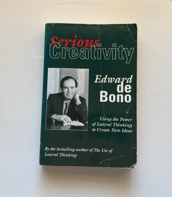 Serious creativity: Using the power of lateral thinking to create new ideas - Edward de Bono