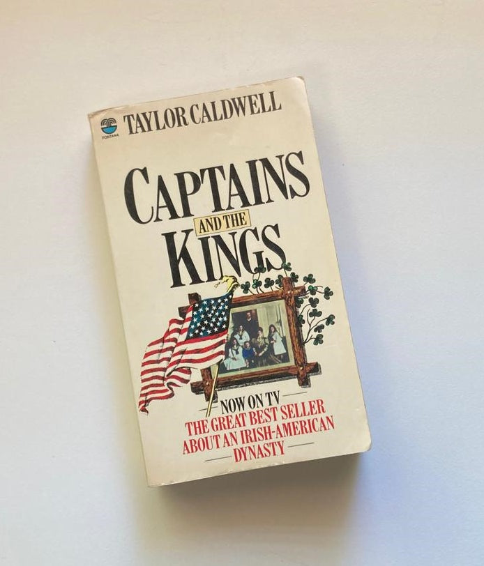 Captains and the kings: The story of an American dynasty - Taylor Caldwell
