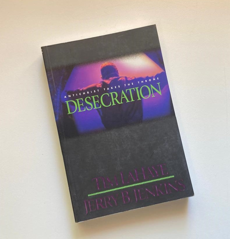 Desecration - Tim LaHaye & Jerry B. Jenkins (Left Behind #9)