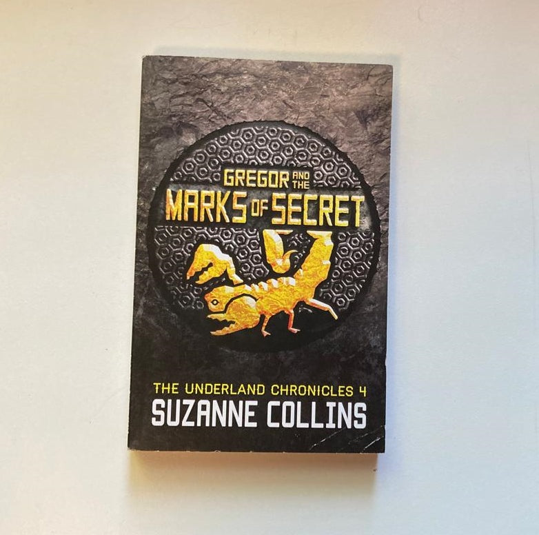 Gregor and the marks of secret - Suzanne Collins (The Underland Chronicles #4)