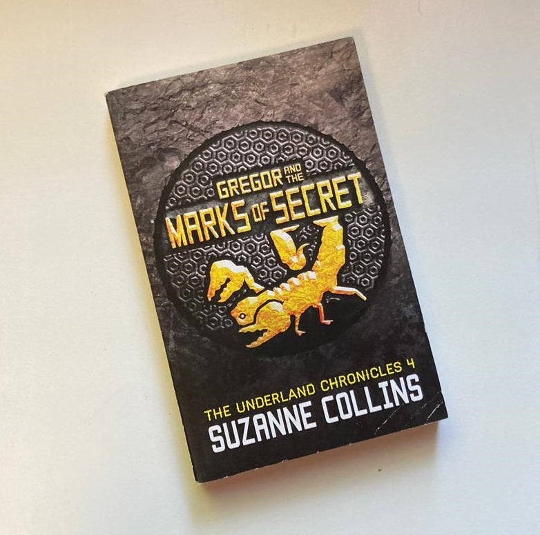 Gregor and the marks of secret - Suzanne Collins (The Underland Chronicles #4)