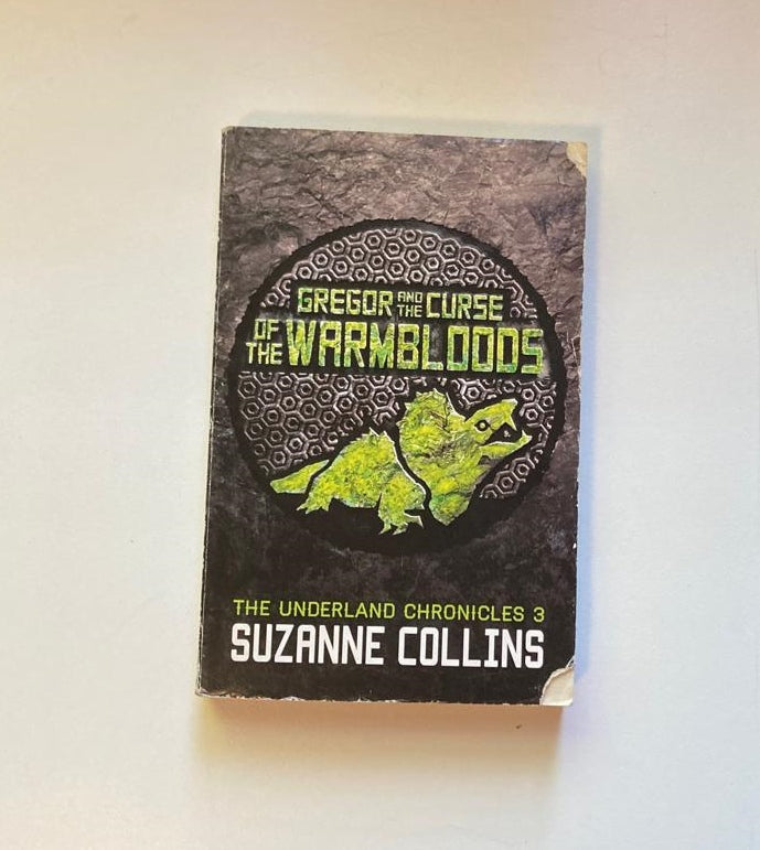 Gregor and the curse of the warmbloods - Suzanne Collins (The Underland Chronicles #3)