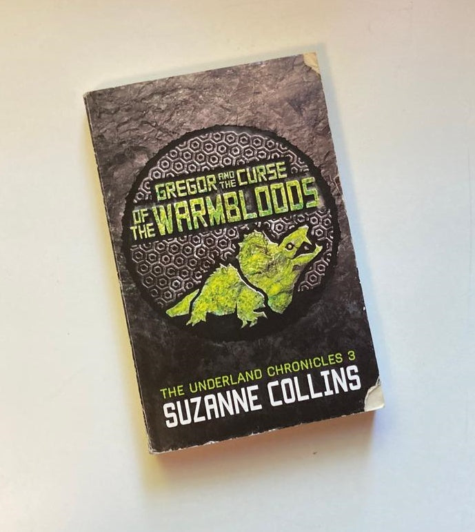 Gregor and the curse of the warmbloods - Suzanne Collins (The Underland Chronicles #3)
