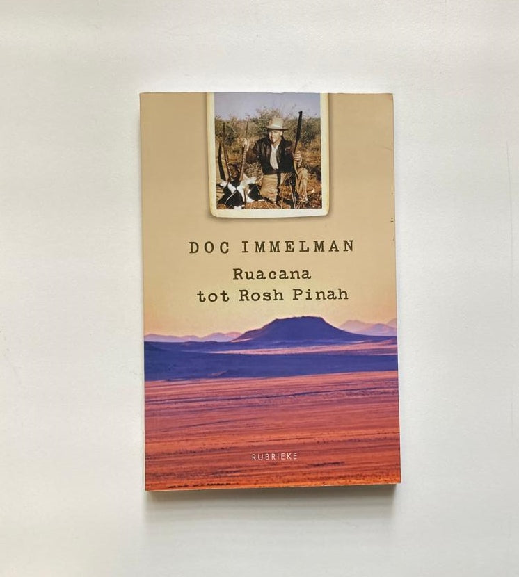 Ruacana tot Rosh Pinah - Doc Immelman (First edition)