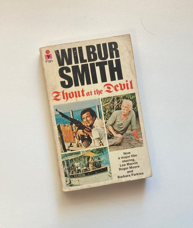 Shout at the devil - Wilbur Smith