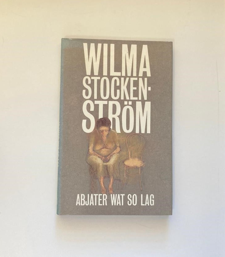 Abjater wat so lag - Wilma Stockenström (First edition)