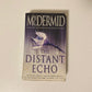 The distant echo - Val McDermid (Inspector Karen Pirie #1)