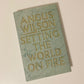 Setting the world on fire - Angus Wilson