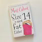 Size 14 is not fat either - Meg Cabot (Heather Wells #2)