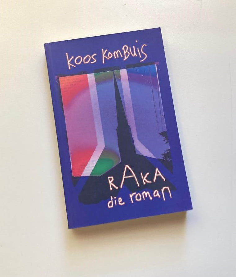 Raka die roman - Koos Kombuis