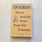Fierce invalids home from hot climates - Tom Robbins