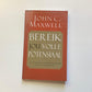 Bereik jou volle potensiaal - John C. Maxwell
