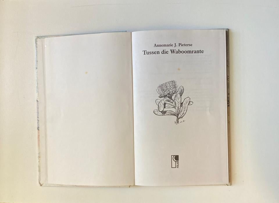 Tussen die waboomrante - Annemarie J. Pieterse (First edition)