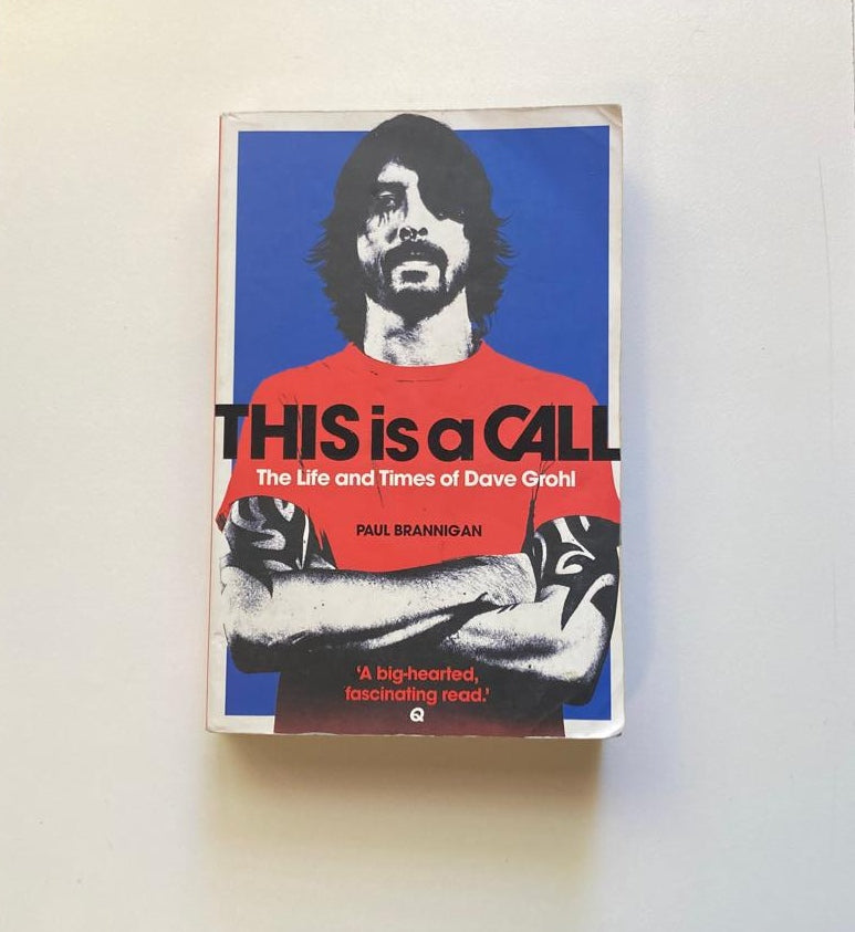 This is a call: The life and times of Dave Grohl - Paul Brannigan