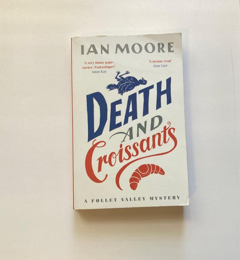 Death and croissants - Ian Moore (Follet Valley Mysteries #1)