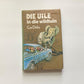 Die Uile in die wildtuin - Cor Dirks ( Die Uile in die wildtuin #4)