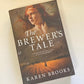 The brewer's tale - Karen Brooks