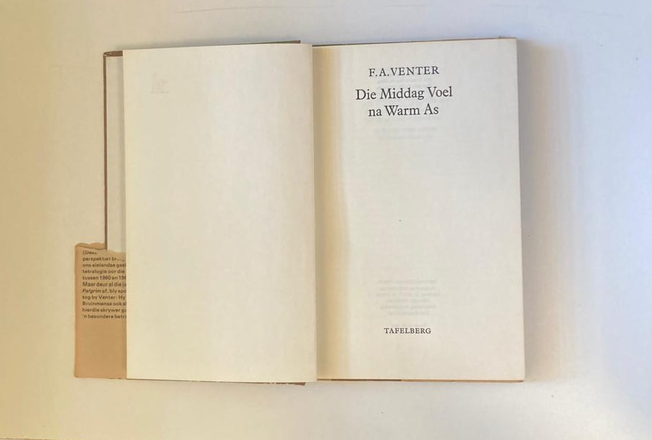 Die middag voel na warm as - F.A. Venter (First edition)