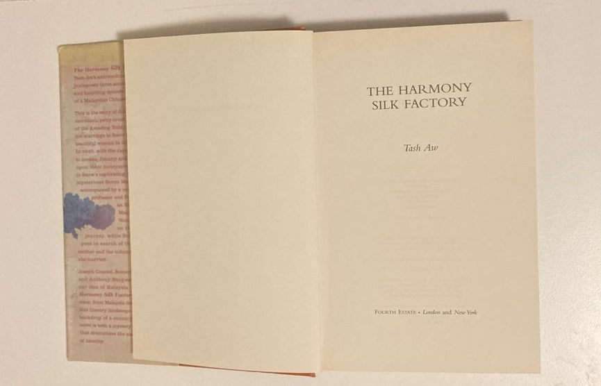 The harmony silk factory - Tash Aw (First edition)