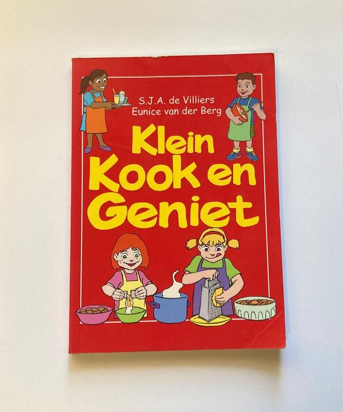 Klein kook en geniet - S.J.A. de Villiers en Eunice van der Berg