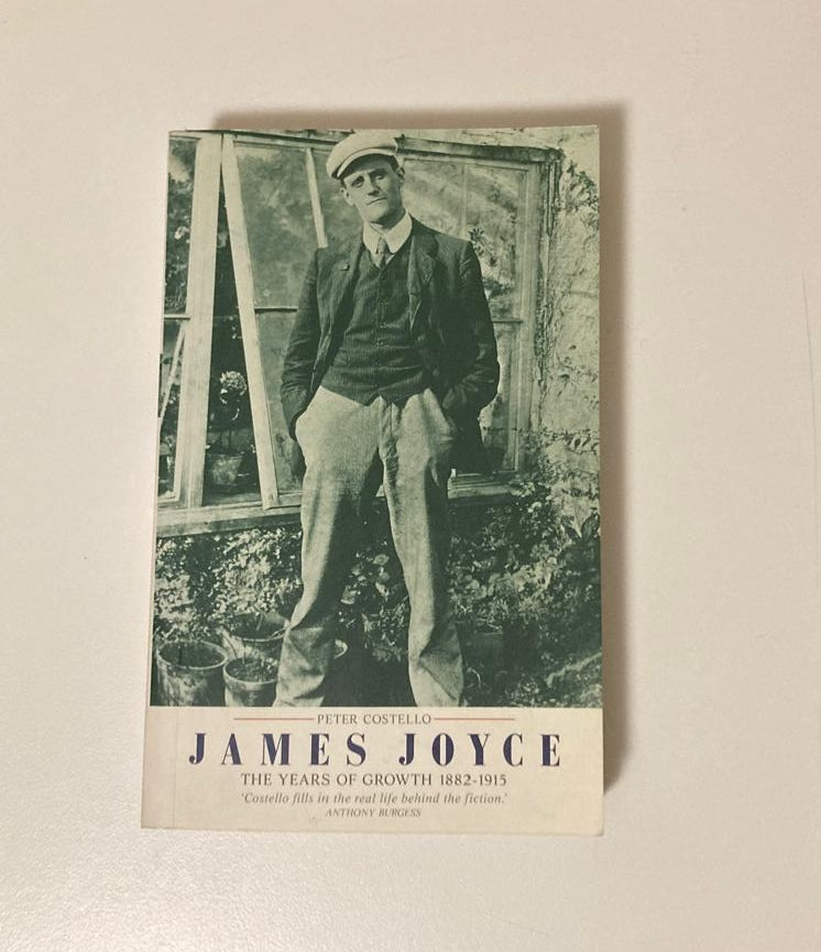 James Joyce: The years of growth, 1882-1915 - Peter Costello