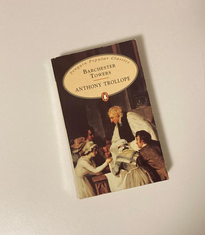 Barchester towers - Anthony Trollope (Chronicles of Barsetshire #2)