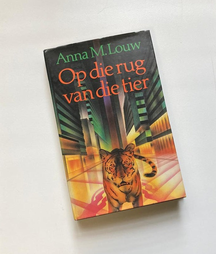 Op die rug van die tier - Anna M. Louw (First edition)