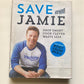 Save with Jamie: Shop smart, cook clever, waste less - Jamie Oliver