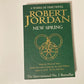 New spring - Robert Jordan (The Wheel of Time #0; First UK edition)