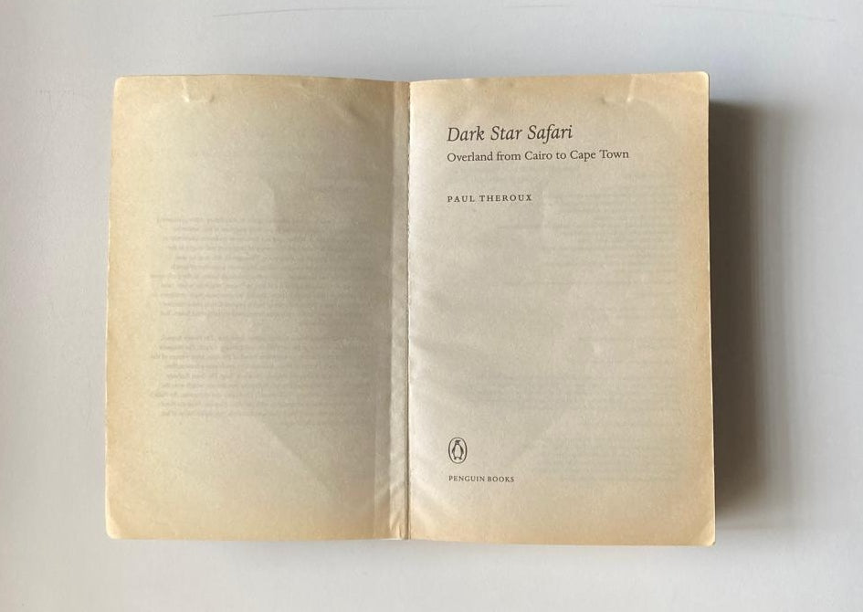 Dark star safari: Overland from Cairo to Cape Town - Paul Theroux