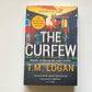 The curfew - T.M. Logan (First UK edition)