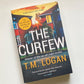 The curfew - T.M. Logan (First UK edition)