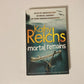 Mortal remains - Kathy Reichs