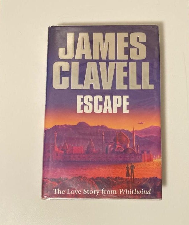 Escape: The love story from whirlwind - James Clavell (First edition)