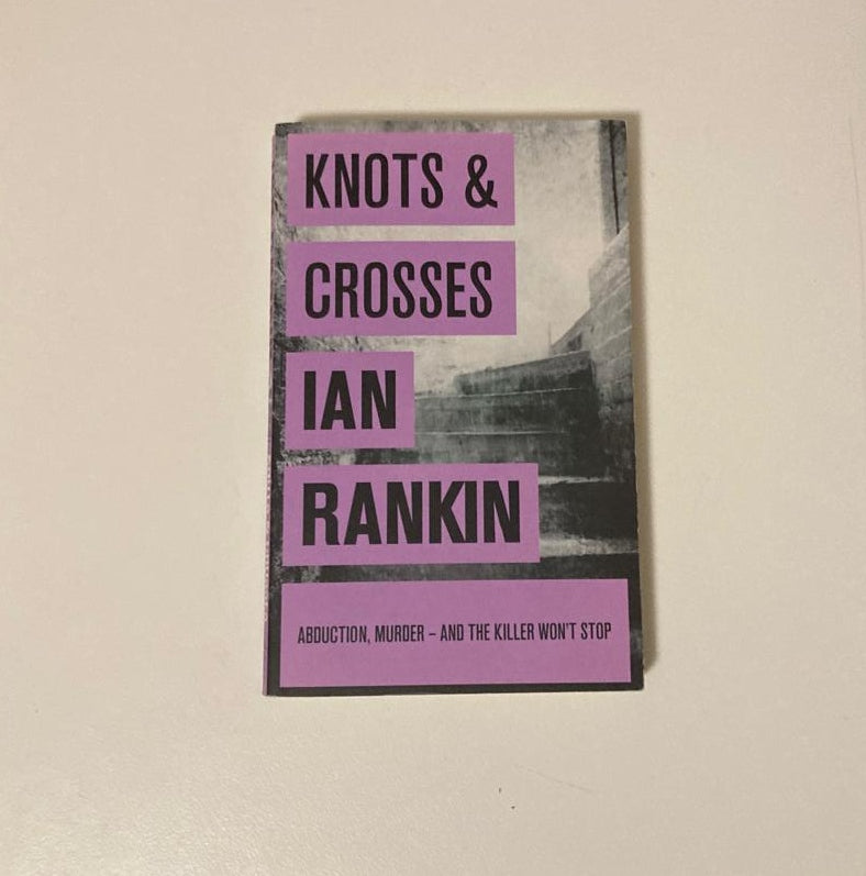 Knots and crosses - Ian Rankin (Inspector Rebus #1)
