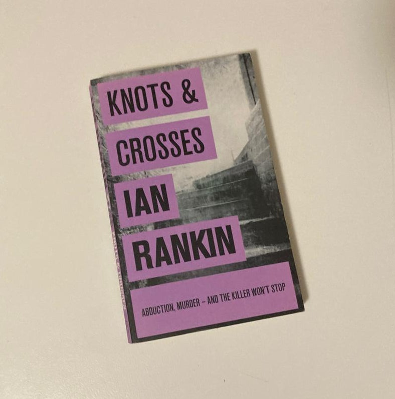 Knots and crosses - Ian Rankin (Inspector Rebus #1)