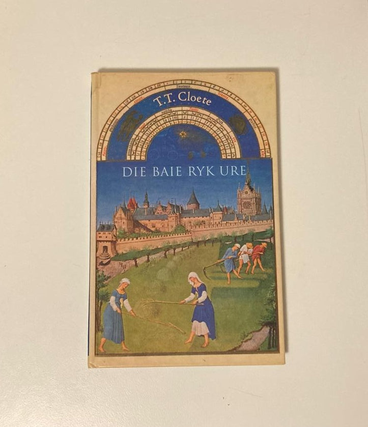 Die baie ryk ure - T.T. Cloete (First edition)