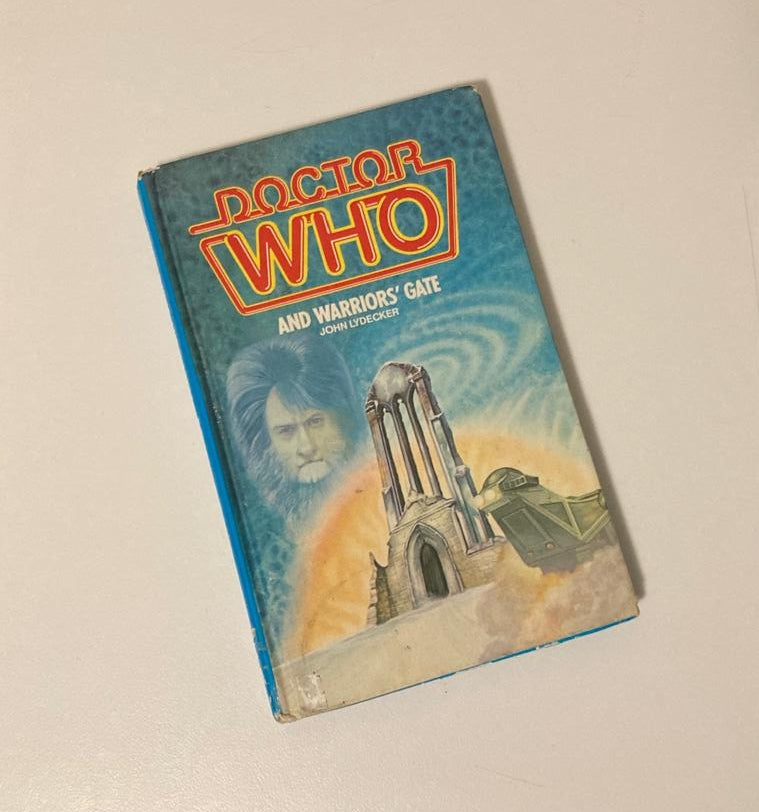 Doctor Who and warrior's gate - John Lydecker (Doctor Who Target Books #71)