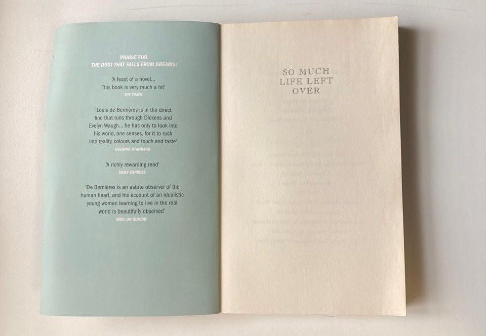 So much life left over - Louis de Bernières (First edition)
